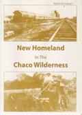 Ler New Homeland in the Chaco Wilderness, do autor Martin W. Friesen Ler New Homeland in the Chaco Wilderness, do autor Martin W. Friesen
