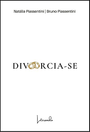 Ler DIVORCIA-SE, do autor Natália Piassentini; Bruno Piassentini