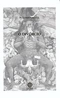 Ler O Divórcio, do autor Pe. Leonel Franca S. J.