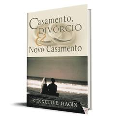 Casamento, Divórcio & Novo Casamento, do autor Kenneth E. Hagin