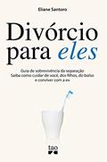 Ler Divórcio para eles: Guia de sobrevivência da separação. Saiba como cuidar de você, dos filhos, do bolso e conviver com a ex, do autor Eliane Santoro Ler Divórcio para eles: Guia de sobrevivência da separação. Saiba como cuidar de você, dos filhos, do bolso e conviver com a ex, do autor Eliane Santoro