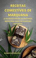 Ler RECEITAS COMESTÍVEIS DE MARIJUANA: 50 RECEITAS FÁCEIS DE MACONHA MEDICINAL PARA UM CONSUMO SAUDÁVEL, do autor SUSANITA PENALVER