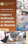Ler Limpeza e Sanitização na Indústria de Alimentos - Volume 4 (Coleção Ciência, Tecnologia, Engenharia de Alimentos e Nutrição), do autor Arnaldo Yoshiteru Kuaye Ler Limpeza e Sanitização na Indústria de Alimentos - Volume 4 (Coleção Ciência, Tecnologia, Engenharia de Alimentos e Nutrição), do autor Arnaldo Yoshiteru Kuaye