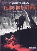 Ler Filhos do destino. O ato final, do autor Darren Shan