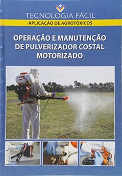 Operação e Manutenção de Pulverizador Costal Motorizado, do autor Mauri Martins Teixeira
