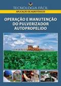 Ler Operacao E Manutencao Do Pulverizador Autopropelido, do autor Varios Autores