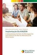 Ler Implantação Da KAIZEN: A Aplicabilidade No Setor De Montagem Em Uma Empresa De Barras Hidráulicas De Pulverização, do autor Maikon Ricardo Peruchini; Luana E. Medeiros