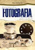 Ler Aprenda Fotografia de A a Z: Alex Gimenes, do autor Alex Gimenes Ler Aprenda Fotografia de A a Z: Alex Gimenes, do autor Alex Gimenes