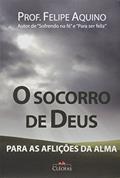 Ler Socorro de Deus Para as Aflicoes da Alma, O, do autor Felipe Aquino Ler Socorro de Deus Para as Aflicoes da Alma, O, do autor Felipe Aquino