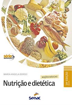 Nutrição e dietética: noções básicas, do autor Maria Angela Borsoi