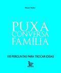 Ler Puxa conversa - família, do autor Paulo Tadeu