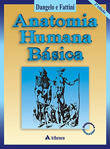 Ler Anatomia Humana Básica, do autor José Geraldo Dangelo; Carlo Américo Fattini