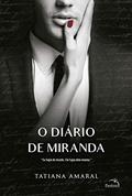 Ler O diário de Miranda - Livro 2: Eu fugia do mundo. Ele fugia dele mesmo., do autor Tatiana Amaral