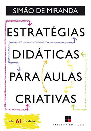 Ler Estratégias didáticas para aulas criativas, do autor Simão de Miranda