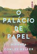 Ler O palácio de papel, do autor Miranda Cowley Heller