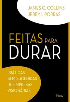 Feitas para durar, do autor James C. Collins
