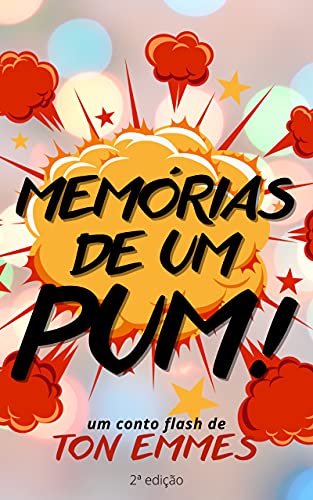 Ler MEMÓRIAS DE UM PUM, do autor Ton Emmes