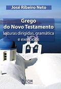 Ler Grego do Novo Testamento, do autor José Ribeiro Neto