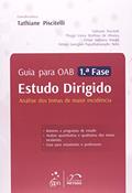 Ler Guia Para Oab - 1ª Fase - Estudo Dirigido - Análise Dos Temas De Maior Incidência, do autor Tathiane Piscitelli