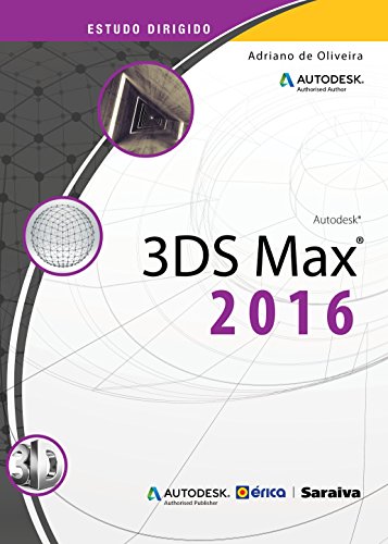 Ler Estudo dirigido: 3ds Max 2016, do autor Adriano de Oliveira