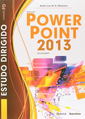 Ler Estudo dirigido: Microsoft Powerpoint 2013 em português, do autor André Luiz N. G. Manzano