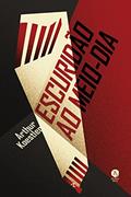 Ler Escuridão ao meio-dia, do autor Arthur Koestler Ler Escuridão ao meio-dia, do autor Arthur Koestler
