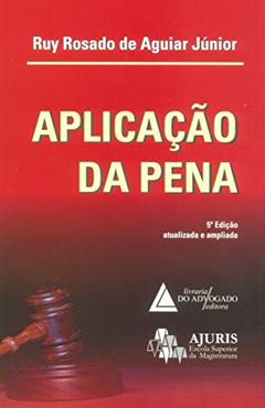 Aplicação Da Pena, do autor Ruy Rosado De Aguiar Júnior