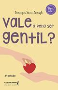 Ler Vale a Pena ser Gentil?, do autor Domingos Sávio Zainaghi
