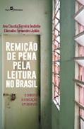 Ler Remição de Pena Pela Leitura no Brasil: o Direito à Educação em Disputa, do autor Ana Claudia Ferreira Godinho; Elionaldo Fernandes Julião Ler Remição de Pena Pela Leitura no Brasil: o Direito à Educação em Disputa, do autor Ana Claudia Ferreira Godinho; Elionaldo Fernandes Julião