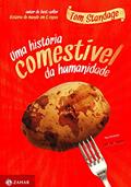 Ler Uma História Comestível da Humanidade, do autor Tom Standage