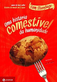 Uma História Comestível da Humanidade, do autor Tom Standage