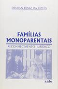 Ler Famílias Monoparentais. Reconhecimento Jurídico, do autor Demian Diniz da Costa