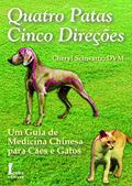 Ler Quatro patas, cinco direções: Um guia de medicina chinesa para cães e gatos, do autor Cheryl Schwartz