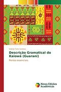 Ler Descrição Gramatical do Kaiowá (Guarani): Pontos essenciais., do autor Cardoso Valéria Faria