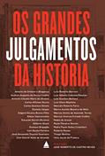 Ler Os grandes julgamentos da história, do autor José Roberto de Castro Neves