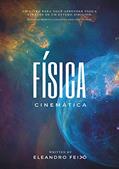 Ler Física: Cinemática (Física Estudo Dirigido Livro 1), do autor Eleandro Feijó