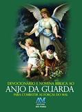 Ler Devocionário e novena bíblica ao anjo da guarda: Para Combater as Forças do mal, do autor Editora Ave-Maria