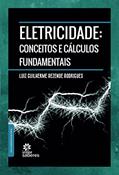 Ler Eletricidade:: conceitos e cálculos fundamentais, do autor Luiz Guilherme Rezende Rodrigues Ler Eletricidade:: conceitos e cálculos fundamentais, do autor Luiz Guilherme Rezende Rodrigues