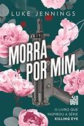 Ler Morra por mim (Killing Eve Livro 3), do autor Luke Jennings Ler Morra por mim (Killing Eve Livro 3), do autor Luke Jennings