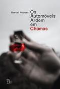 Ler Os automóveis ardem em chamas, do autor Marcel Novaes Ler Os automóveis ardem em chamas, do autor Marcel Novaes