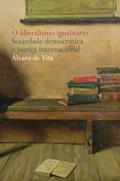 Ler Liberalismo igualitário: Sociedade democrática e justiça internacional, do autor Álvaro de Vita Ler Liberalismo igualitário: Sociedade democrática e justiça internacional, do autor Álvaro de Vita