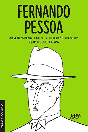 Ler Fernando Pessoa: Obras Escolhidas: Mensagem, Poemas De Alberto Caeiro, Odes De Ricardo Reis, Poemas De Álvaro De Campos, do autor Fernando Pessoa