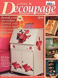 Ler Arte & Découpage Edição 33: Aprenda a trabalhar com madeira, alumínio, vidro, cerâmica, papel de seda e tecido., do autor Online Editora
