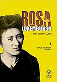 Ler Rosa Luxemburgo - Vol. 1 - 3ª edição: Textos escolhidos (1899-1914), do autor Grazyna Maria Asenko da Costa; Isabel Loureiro; Rosa Luxemburgo