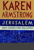 Ler Jerusalém, do autor Karen Armstrong Ler Jerusalém, do autor Karen Armstrong