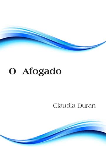 Ler O Afogado, do autor Claudia Duran Ler O Afogado, do autor Claudia Duran