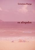 Ler Os afogados: Um passatempo, do autor Cristina Parga Ler Os afogados: Um passatempo, do autor Cristina Parga