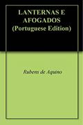 Ler LANTERNAS E AFOGADOS, do autor Rubens de Aquino