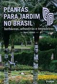 Ler Plantas Para Jardim no Brasil. Herbáceas, Arbustivas e Trepadeiras, do autor Harri Lorenzi