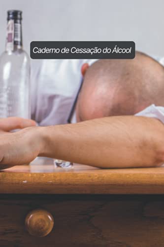 Ler Caderno de Cessação do Álcool: ... para lutar contra o alcoolismo | Caderno de Cessação do Álcool to fill in, do autor raftai